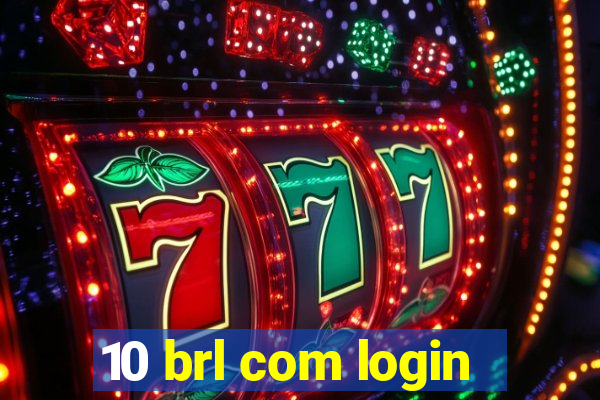 10 brl com login